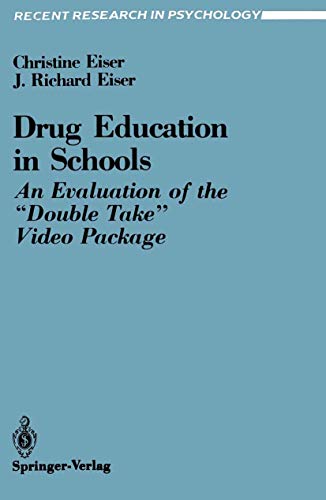 Drug Education in Schools: An Evaluation of the ''Double Take'' Video Package (Recent Research in Psychology) von Springer